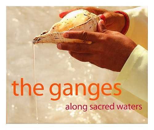 Ganges: Along Sacred Waters