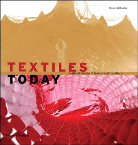 Textiles Today:A Global Survey of Trends and Traditions