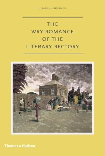The Wry Romance of the Literary Rectory