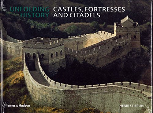 Castles, Fortresses and Citadels (Unfolding History)