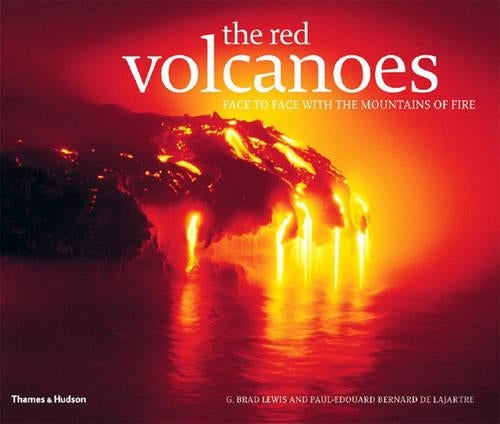 Red Volcanoes, The:Face to Face with the Mountains of Fire