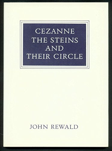 Cezanne, the Steins and Their Circle