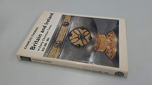 Britain and Ireland in Early Christian Times, A.D. 400-800