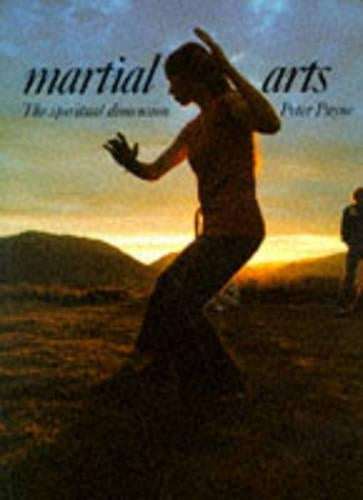 Martial Arts: The Spiritual Dimension (A and I)
