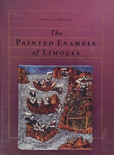 The Painted Enamels of Limoges