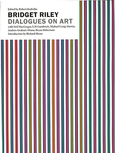 Riley, Bridget: Dialogues on Art