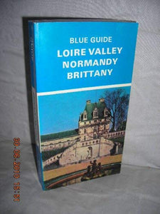 Loire Valley, Normandy, Brittany 