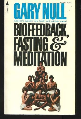 Biofeedback, Fasting & Meditation
