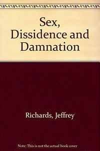 Sex, Dissidence and Damnation 