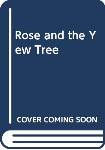 The Rose and the Yew Tree