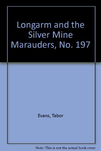 Longarm 197: Silver Mine