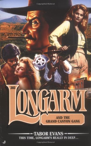 Longarm and the Grand Canyon Gang