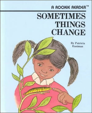 Sometimes Things Change