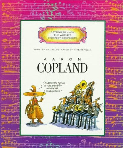GETTING TO KNOW THE WORLD'S GRETEST COMPOSERS:COPLAND