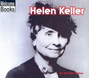 Helen Keller (Welcome Books: Real People)