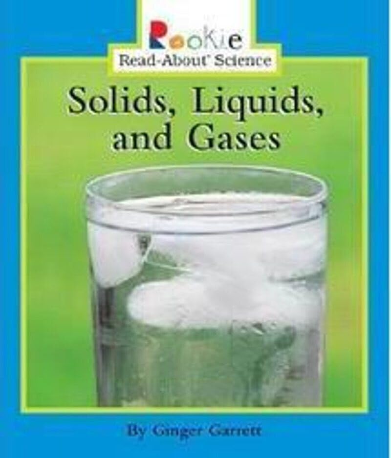 Solids, Liquids, and Gases