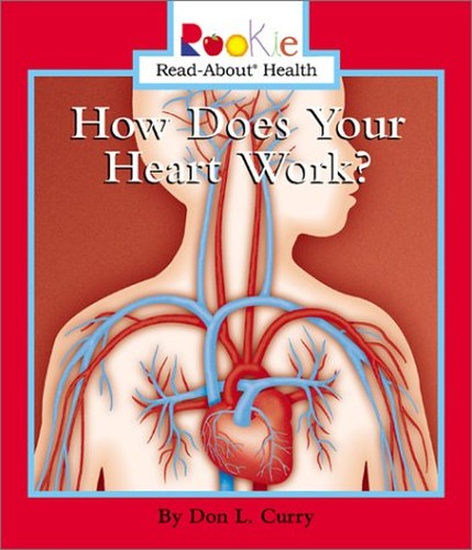 How Does Your Heart Work?