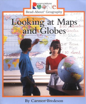 Looking at Maps and Globes