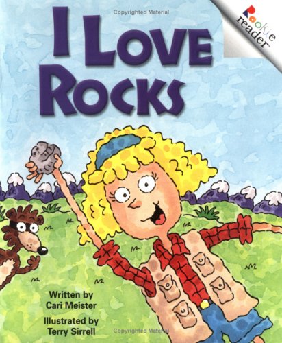 I Love Rocks (a Rookie Reader)