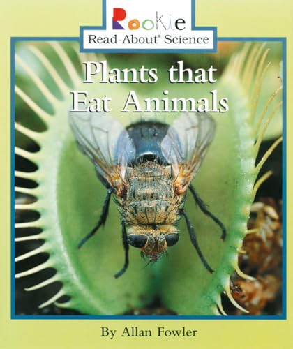 Rookie Read About Science- Plants That Eat Animals