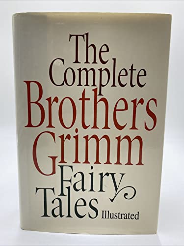 The Complete Brothers' Grimm Fairy Tales