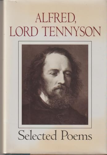 Alfred, Lord Tennyson Selected Poem
