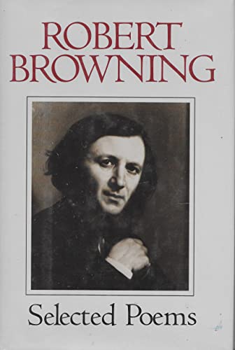 Robert Browning: Selected Poems
