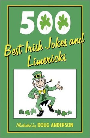 500 Best Irish Jokes and Limericks
