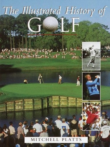 The Illustrated History of Golf