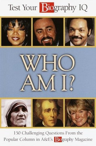 Who Am I? Test Your Biography IQ