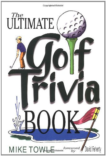 The Ultimate Golf Trivia Book