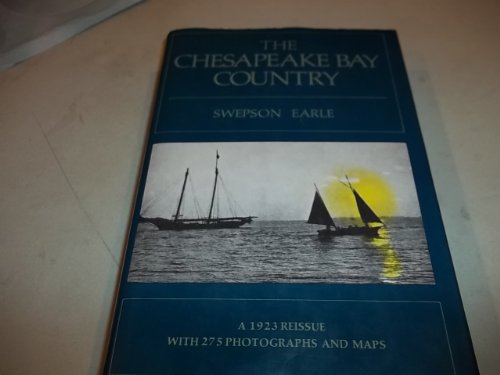 The Chesapeake Bay Country - A 1923 Reissue w