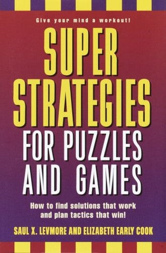 Super Strategies for Puzzles and Games