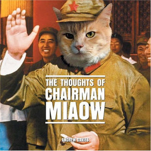 The Thoughts of Chairman Miaow 