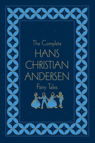 THE Complete Hans Christian Andersen Fairy Tales