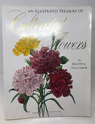 An Illustrated Treasury of Cultivated Flowers