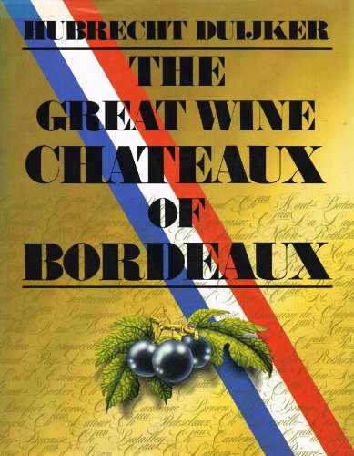 Great Wine Chateaux of Bordeau