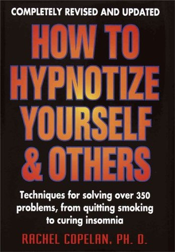 How to Hypnotize Yourself and Other