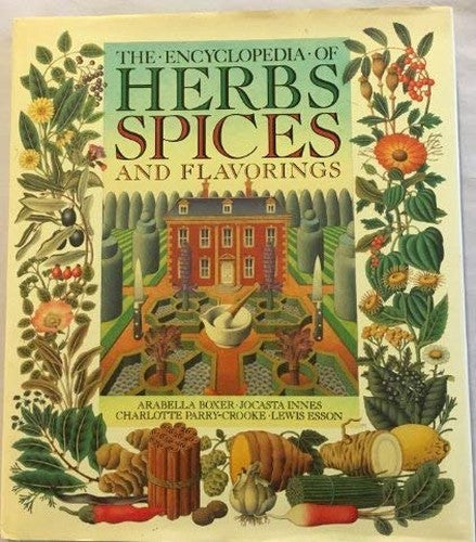 The Encyclopedia of Herbs, Spices, and Flavourings