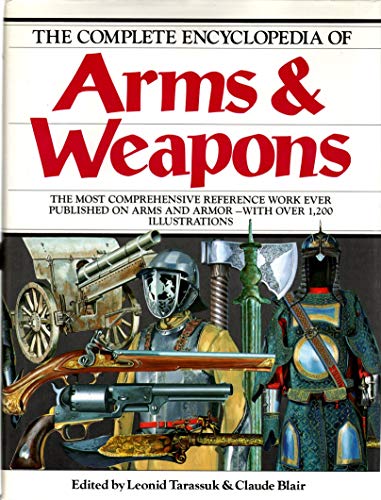 Complete Encyclopedia of Arms & Weapons