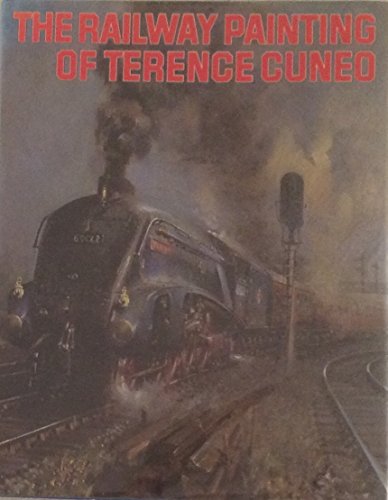 Terrance Cuneo - Railway Painter of the Century