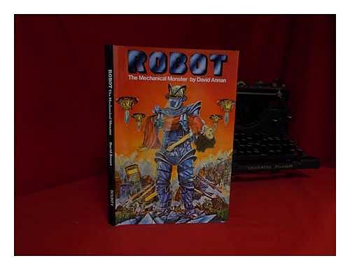Robot, the mechanical monster