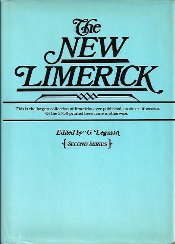 The New Limerick: 2750 Unpublished Examples American and British