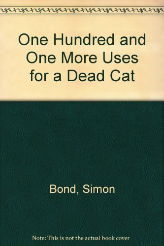 101 More Uses for a Dead Cat P