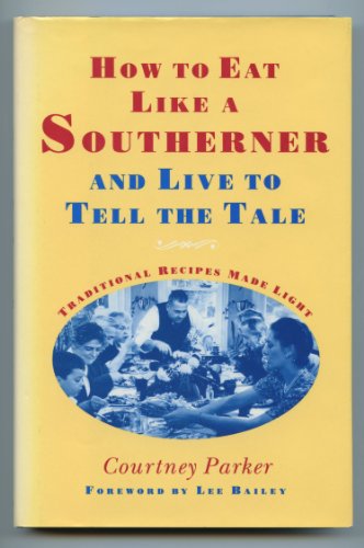 How to Eat Like a Southerner and Live to Tell the Tale