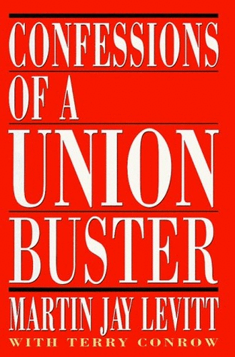 Confessions of a Union Buster