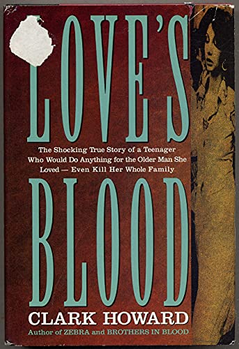 Love's Blood the Shocking True Story of a