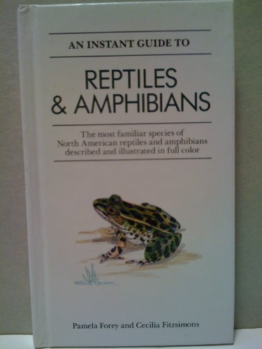 An Instant Guide to Reptiles and Amphibians