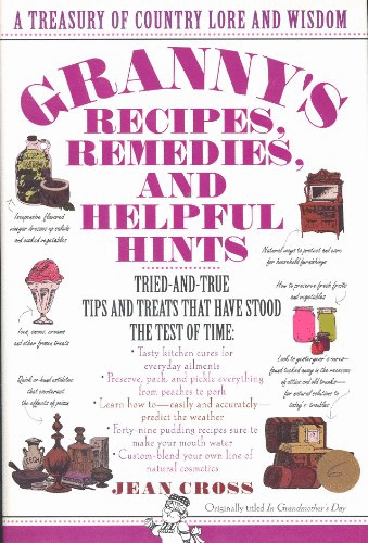 Granny's Recipes, Remedies, and Helpful Hints