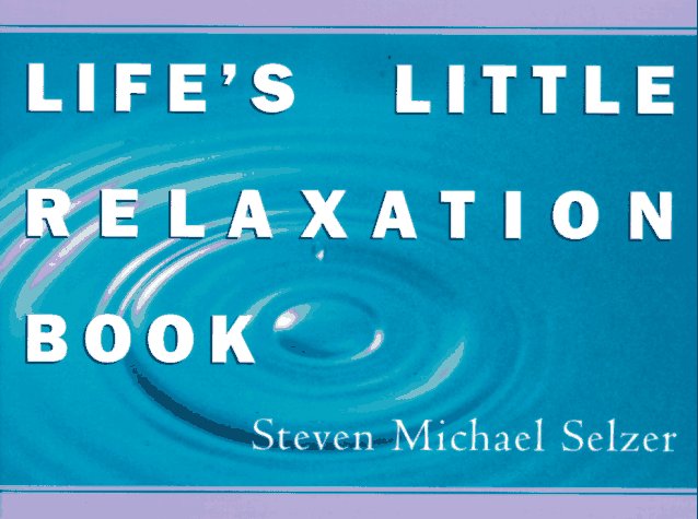 Life's Little Relaxation Book